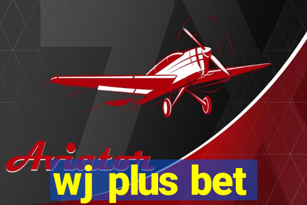 wj plus bet